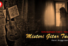 Photo of Misteri Gitar Tua 2 (Bagian 2 dari 2 – Tamat)
