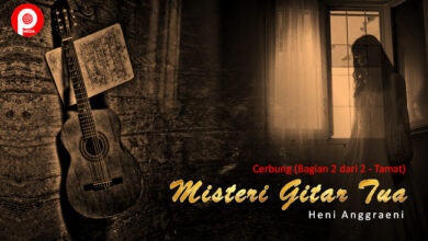 Photo of Misteri Gitar Tua 2 (Bagian 2 dari 2 – Tamat)